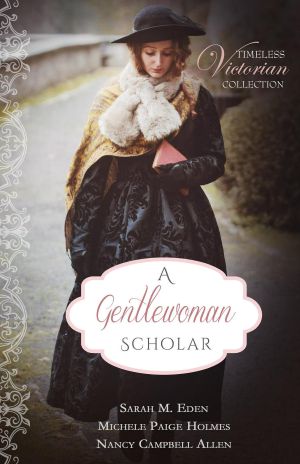 [Timeless Victorian Collection 06] • A Gentlewoman Scholar